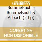 Rummelsnuff - Rummelsnuff & Asbach (2 Lp) cd musicale di Rummelsnuff
