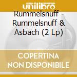 Rummelsnuff - Rummelsnuff & Asbach (2 Lp) cd