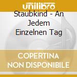 Staubkind - An Jedem Einzelnen Tag cd