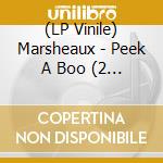 (LP Vinile) Marsheaux - Peek A Boo (2 Lp) lp vinile di Marsheaux