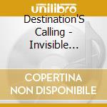Destination'S Calling - Invisible Walls cd