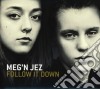 Meg'n Jez - Follow It Down cd