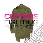 (LP Vinile) Cryssis - Fighting In Brighton (7') vinile