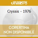 Cryssis - 1976 cd musicale di Cryssis