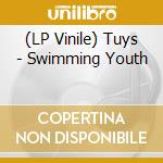 (LP Vinile) Tuys - Swimming Youth vinile