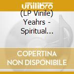 (LP Vinile) Yeahrs - Spiritual Sickness vinile