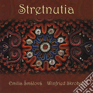 Emilia Smalova / Winfried Skrobek - Stretnutia cd musicale di Skrobek/Smalova