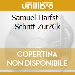 Samuel Harfst - Schritt Zur?Ck