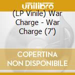 (LP Vinile) War Charge - War Charge (7') vinile