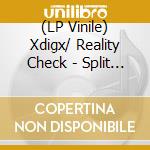 (LP Vinile) Xdigx/ Reality Check - Split (7') vinile
