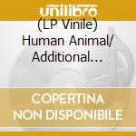 (LP Vinile) Human Animal/ Additional Time - Split (7') vinile