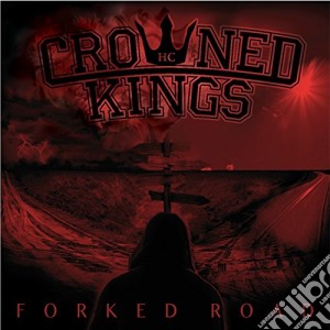 Crowned Kings - Forked Road cd musicale di Crowned Kings