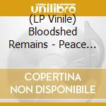 (LP Vinile) Bloodshed Remains - Peace (one-sided)