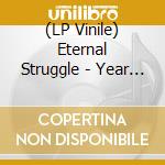 (LP Vinile) Eternal Struggle - Year Of The Gun vinile