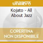 Kojato - All About Jazz cd musicale di Kojato