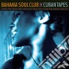 Bahama Soul Club (The) - The Cuban Tapes cd