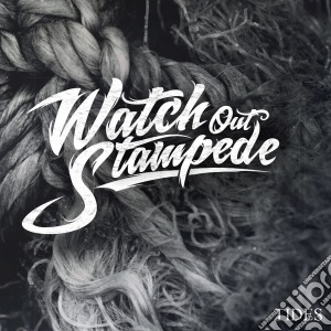 Watch Out Stampede - Tides cd musicale di Watch Out Stampede