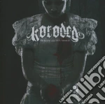 Koroded - To Have And To Unhold cd