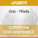 Grai - Mlada cd