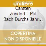 Carsten Zundorf - Mit Bach Durchs Jahr Vol. 2 cd