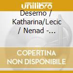 Deserno / Katharina/Lecic / Nenad - Fugenbrucke cd
