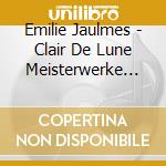 Emilie Jaulmes - Clair De Lune Meisterwerke Fur Harfe cd