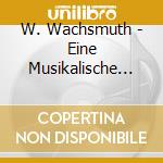 W. Wachsmuth - Eine Musikalische Soiree cd
