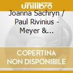 Joanna Sachryn / Paul Rivinius - Meyer & Schostakowitsch - Werke Fur Violoncello Und Klavier cd