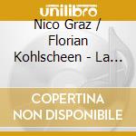 Nico Graz / Florian Kohlscheen - La Vida Breve cd