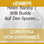 Helen Barsby / Willi Budde - Auf Den Spuren Von Julius Kosleck cd