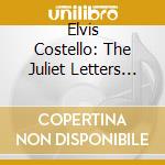 Elvis Costello: The Juliet Letters For Voice And String Quartet cd
