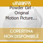 Powder Girl - Original Motion Picture Soundtrack cd