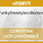 Funkyfreestylecollection cd musicale di Deep dive corp