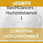 Band4Dancers - Hochzeitstaenze 1 cd