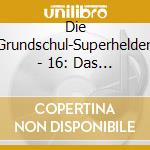 Die Grundschul-Superhelden - 16: Das Entf?Hrte Pferd cd