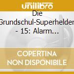 Die Grundschul-Superhelden - 15: Alarm Im Feriencamp cd