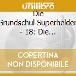 Die Grundschul-Superhelden - 18: Die Schneekatastrophe cd