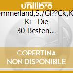 Sommerland,S./Gl??Ck,K.& Ki - Die 30 Besten Gute-Nacht-Lieder cd