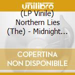 (LP Vinile) Northern Lies (The) - Midnight Medicine lp vinile di Northern Lies (The)