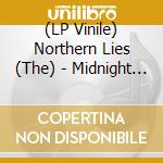 (LP Vinile) Northern Lies (The) - Midnight Medicine vinile