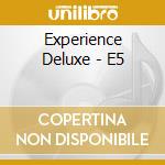 Experience Deluxe - E5 cd musicale di Experience Deluxe