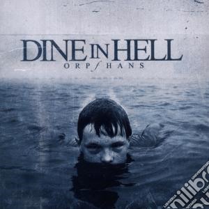 Dine In Hell - Orphans cd musicale di Ine in hell