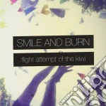 Smile And Burn - Flight Attempt Of The Kiwi cd