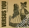 Versus You - The Mad Ones cd
