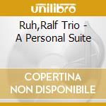 Ruh,Ralf Trio - A Personal Suite cd