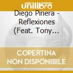 Diego Pinera - Reflexiones (Feat. Tony Lakatos)