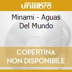 Minami - Aguas Del Mundo cd
