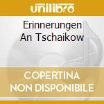 Erinnerungen An Tschaikow cd