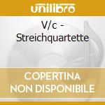 V/c - Streichquartette cd