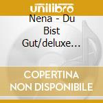 Nena - Du Bist Gut/deluxe Edit. (2 Cd) cd